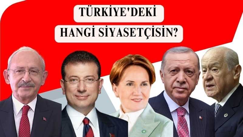 Türkiye'deki Hangi Siyasetçisin?